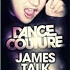 Dance Couture mit James Talk