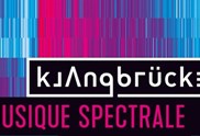 Klangbrücken 2021 – Musique spectrale