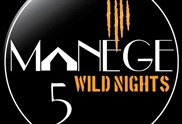 Manege 5 Wild Nights